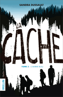 Cache (La), t. 02